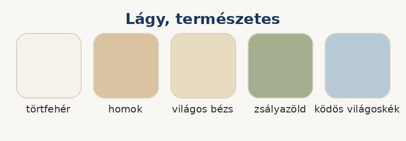 Lágy, természetes színpaletta