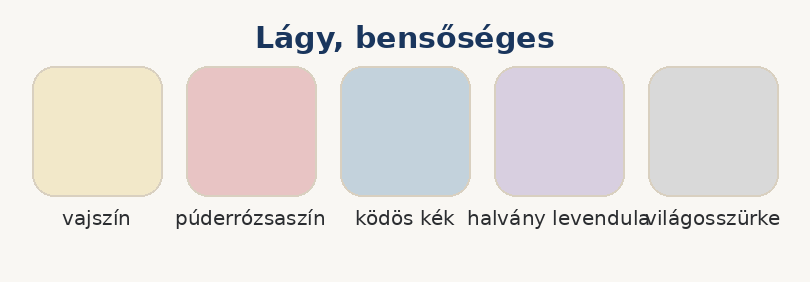 Lágy, bensőséges színpaletta